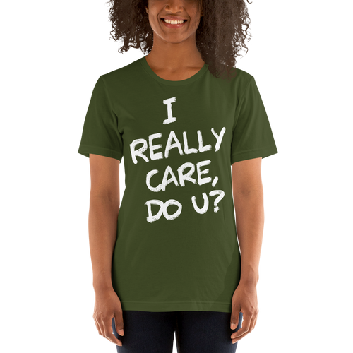 I Really Care, Do U? Short-Sleeve Unisex T-Shirt